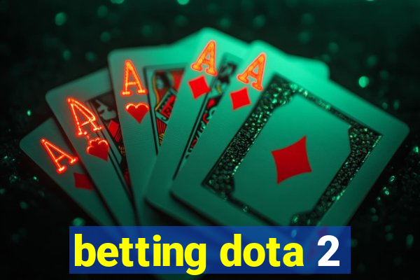 betting dota 2