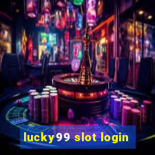 lucky99 slot login