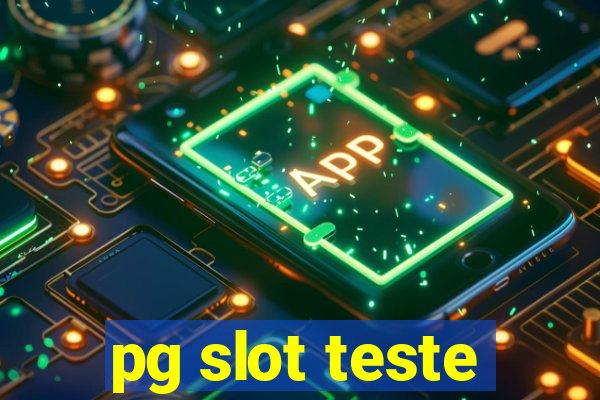 pg slot teste