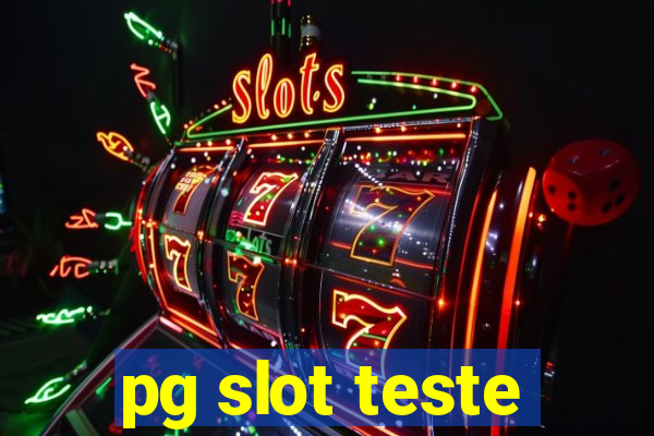 pg slot teste