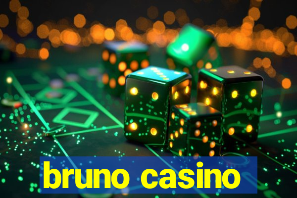 bruno casino