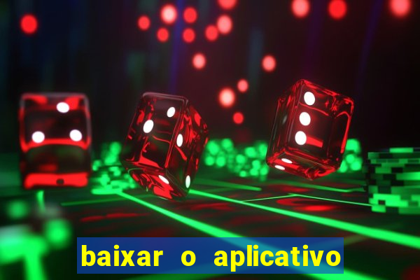 baixar o aplicativo da estrela bet