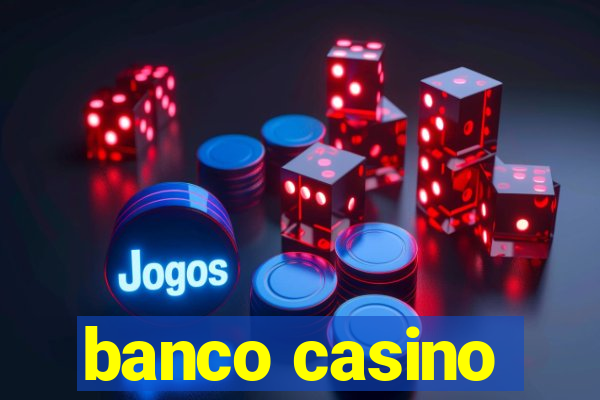 banco casino