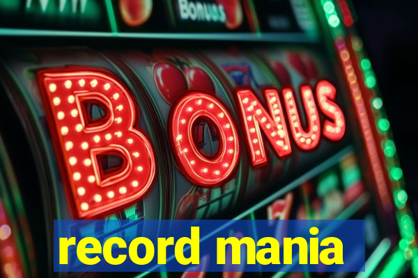 record mania