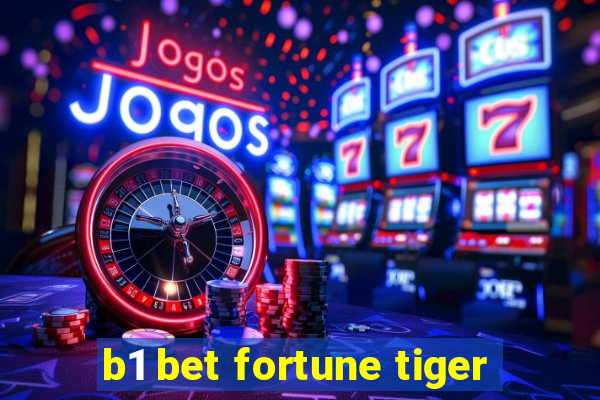 b1 bet fortune tiger