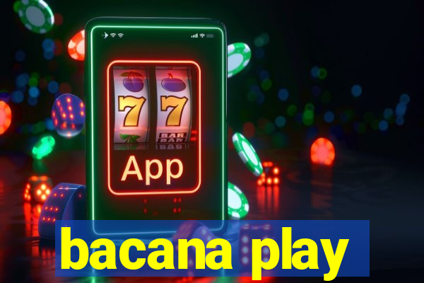 bacana play