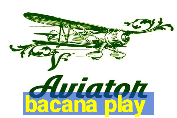 bacana play