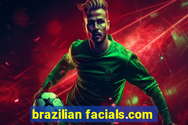 brazilian facials.com