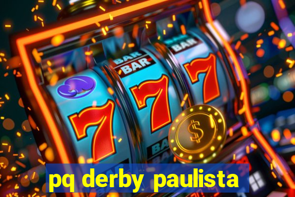 pq derby paulista