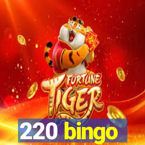 220 bingo