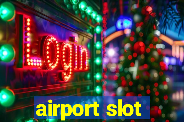 airport slot