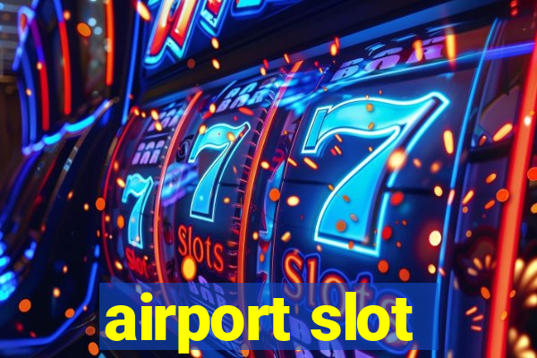 airport slot