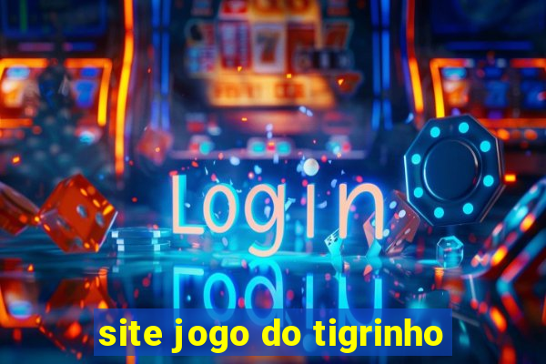 site jogo do tigrinho