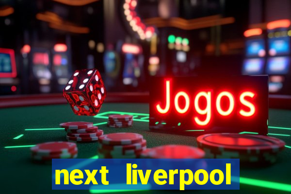 next liverpool manager odds