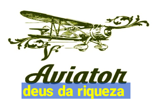 deus da riqueza