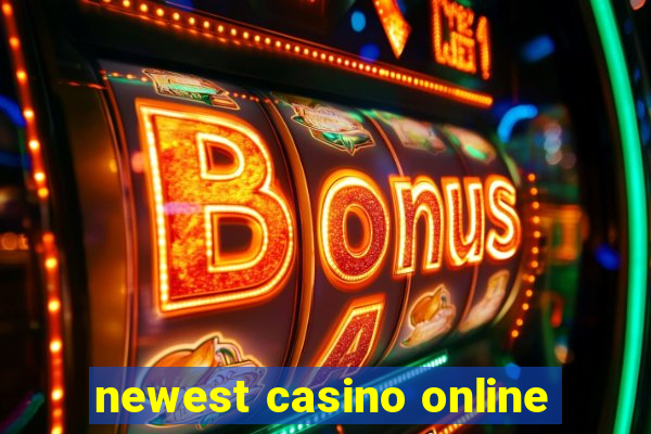 newest casino online