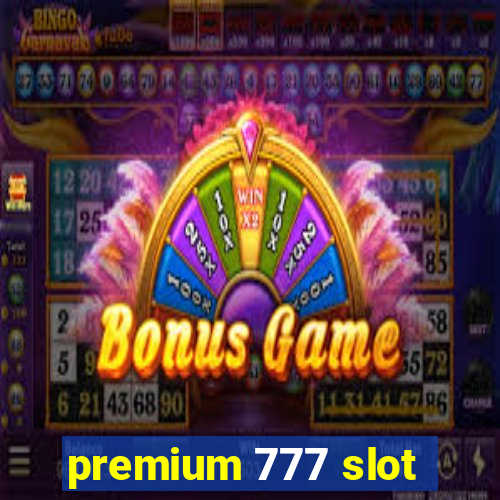 premium 777 slot