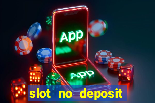 slot no deposit bonus codes