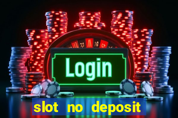 slot no deposit bonus codes