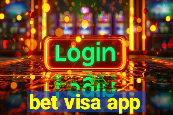 bet visa app