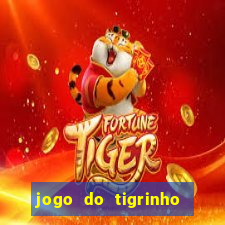 jogo do tigrinho para ganhar dinheiro