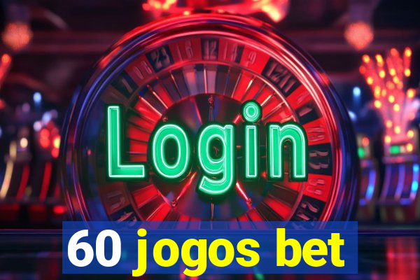 60 jogos bet