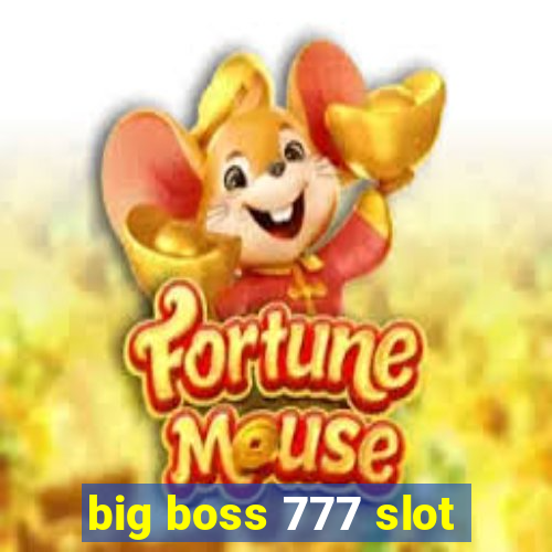 big boss 777 slot