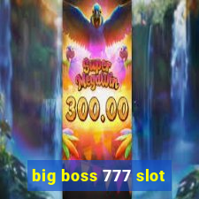 big boss 777 slot