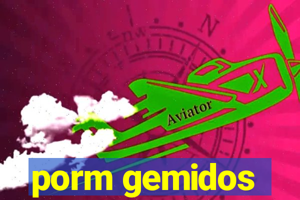 porm gemidos