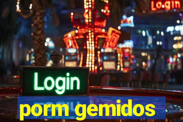 porm gemidos