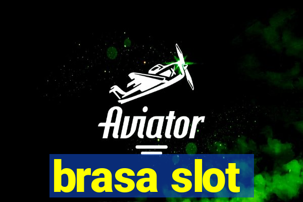 brasa slot