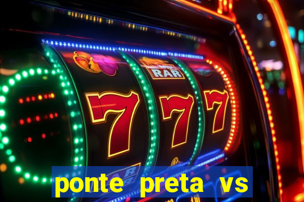 ponte preta vs vila nova