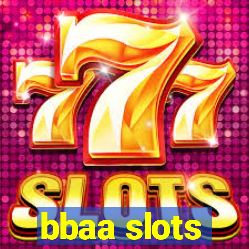 bbaa slots