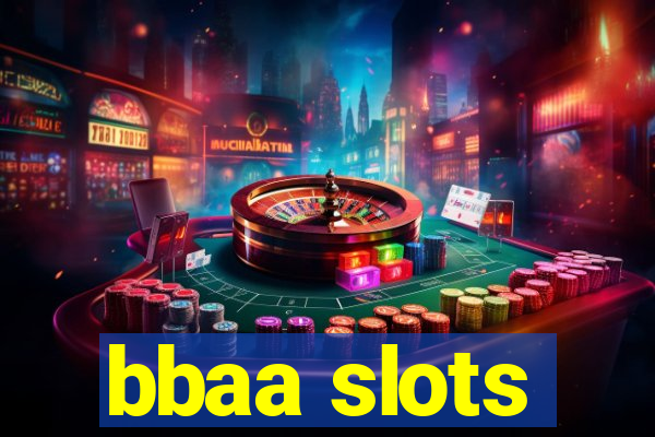 bbaa slots