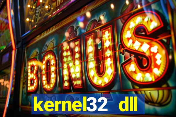 kernel32 dll windows 7 32 bit