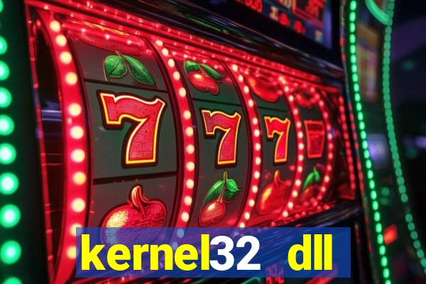 kernel32 dll windows 7 32 bit