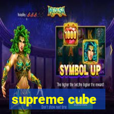 supreme cube