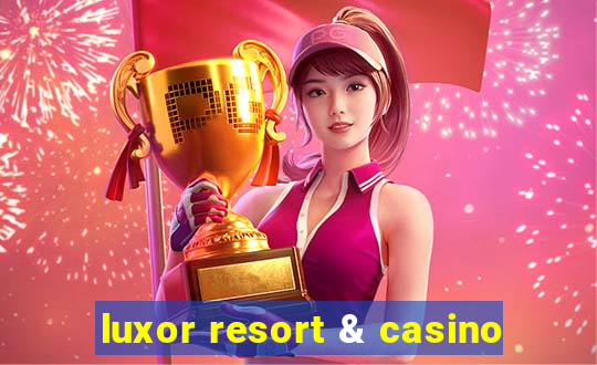 luxor resort & casino