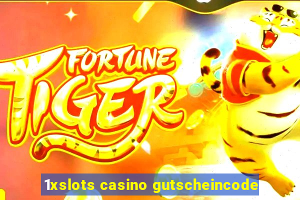 1xslots casino gutscheincode