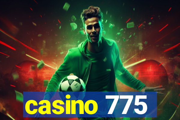 casino 775