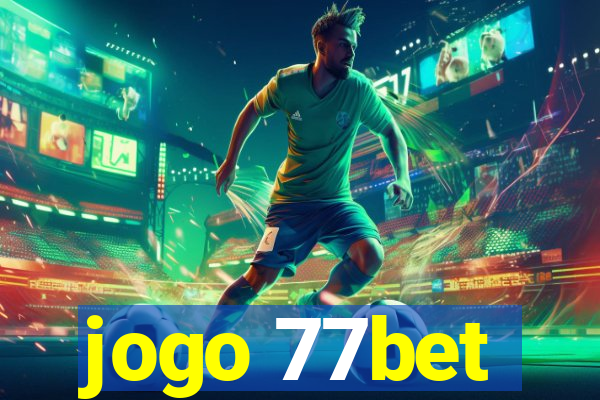 jogo 77bet