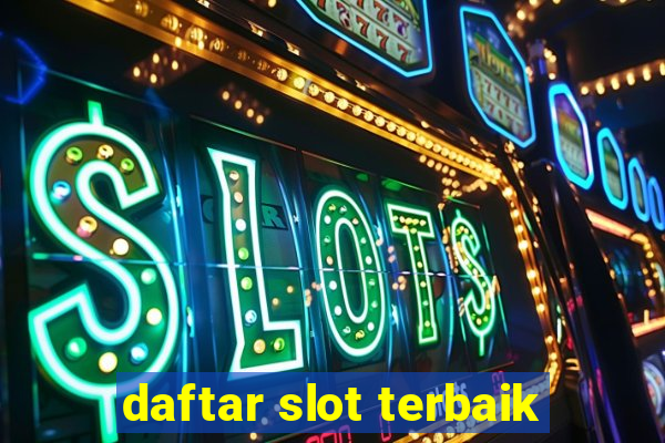 daftar slot terbaik