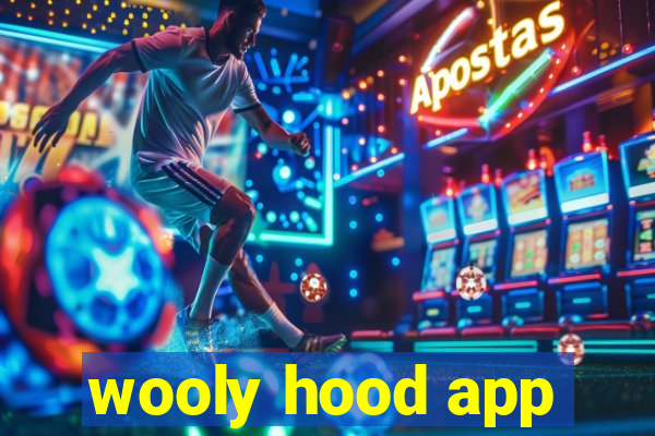 wooly hood app