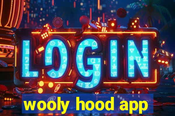 wooly hood app