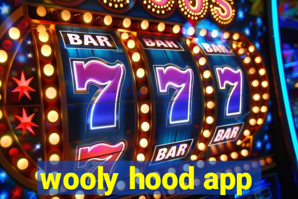 wooly hood app