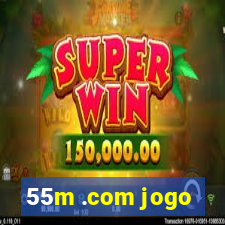 55m .com jogo