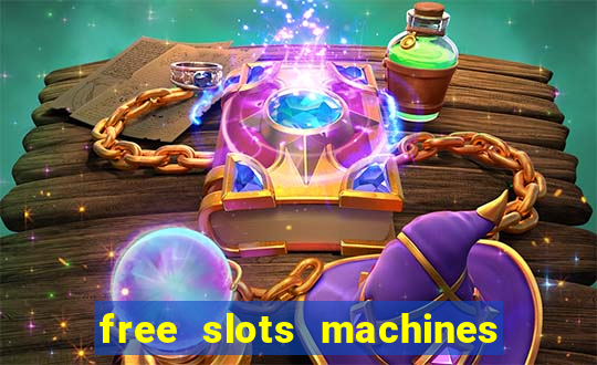 free slots machines with bonuses