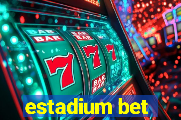 estadium bet