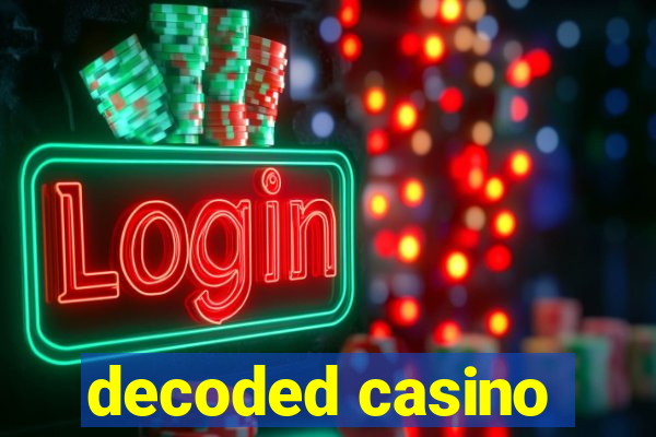 decoded casino