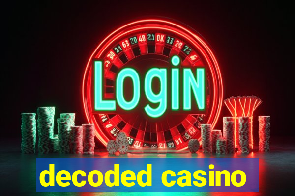 decoded casino